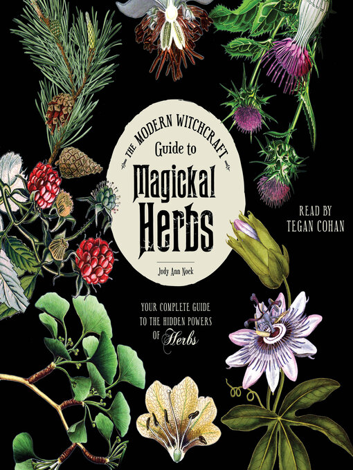 Title details for The Modern Witchcraft Guide to Magickal Herbs by Judy Ann Nock - Available